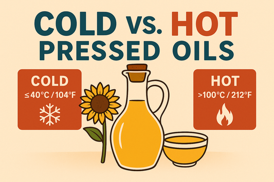 Cold vs Hot Pressed Oils